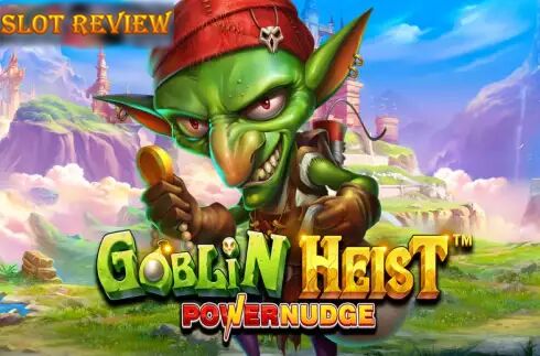 Goblin Heist Powernudge